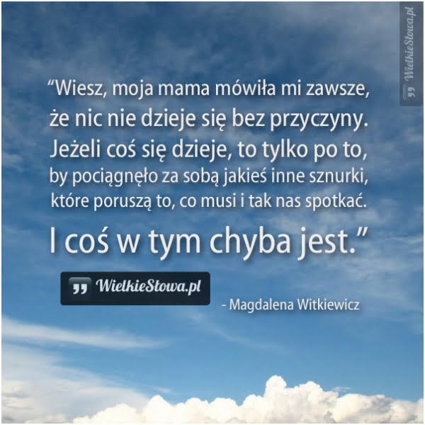 Witkiewicz Magdalena - cytaty sentecje aforyzmy