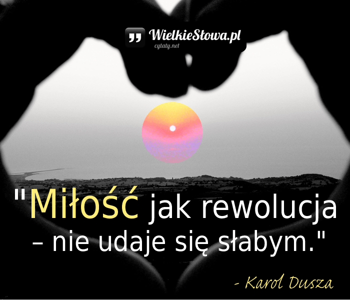 milosc-jak-rewolucja-nie-udaje-sie-slabym