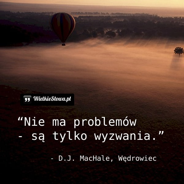 Nie ma problemów...