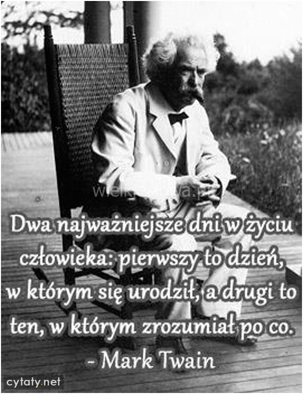 Dwa najważniejsze dni w życiu człowieka...