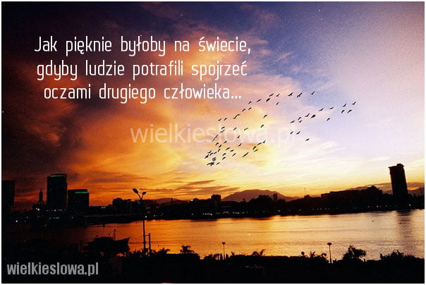 Jak pięknie byłoby na świecie...