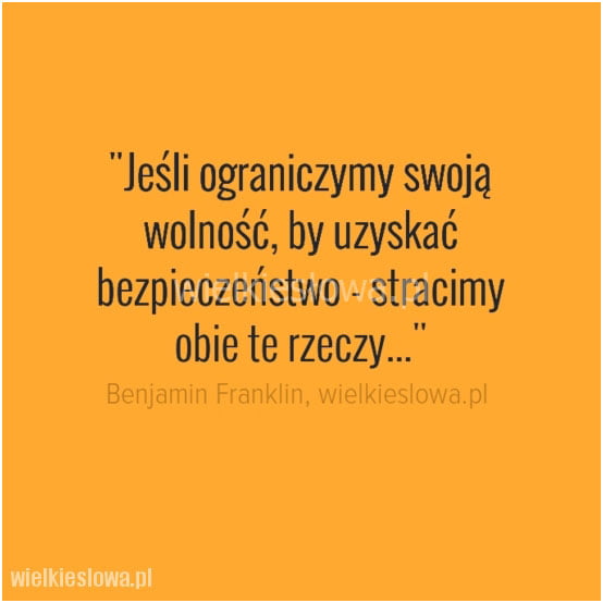 Jeśli ograniczymy swoją wolność, by uzyskać bezpieczeństwo...