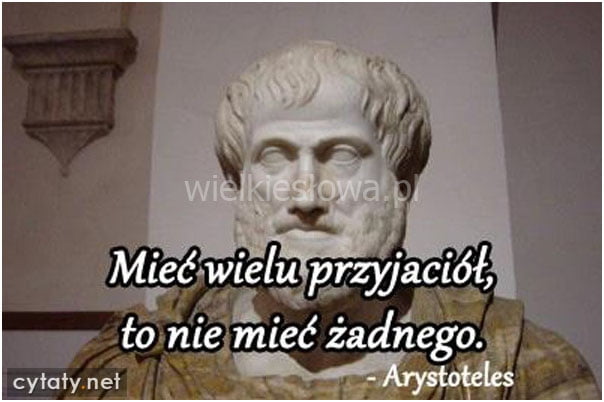 Mieć wielu przyjaciół...