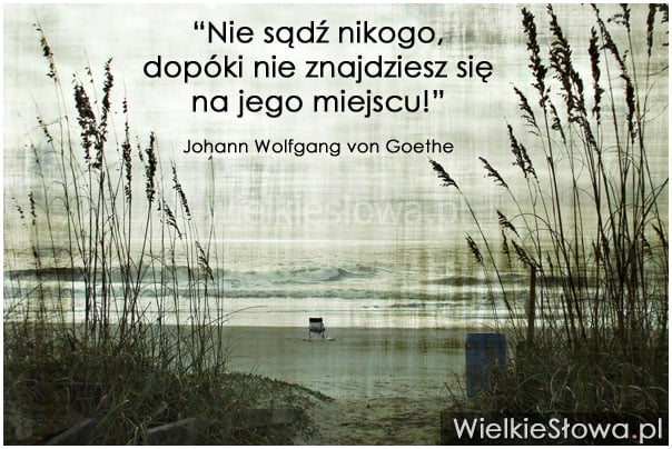 Nie sądź nikogo, dopóki...