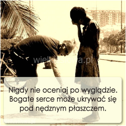 Nigdy nie oceniaj po wyglądzie...