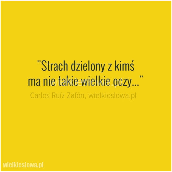 Strach dzielony z kimś ma nie takie wielkie oczy...