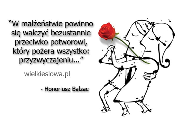 W małżeństwie powinno się walczyć bezustannie...